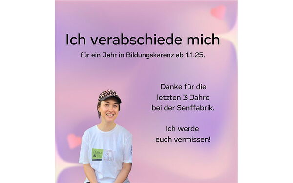 Nach drei Jahren in der Senffabrik hat sich unsere Kollegin Lilian verabschiedet.